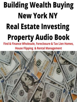cover image of Building Wealth Buying NEW YORK NY Real Estate Investing Property Audio Book